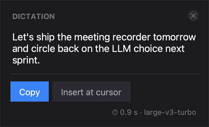 Saykeep's dictation popup: the dictated sentence, a Copy button, an Insert at cursor button, and a badge reading 0.9 s · large-v3-turbo.