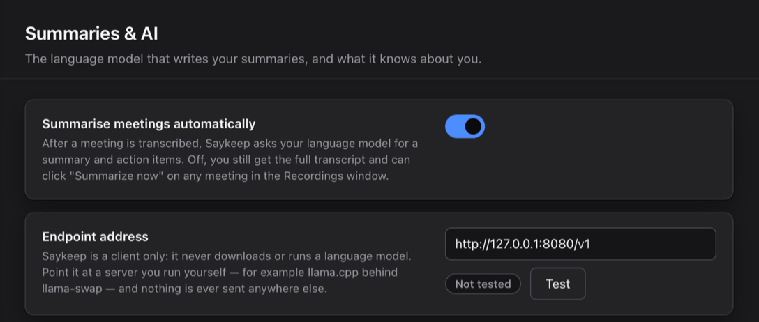 Saykeep Settings, Summaries & AI, in dark mode: the Summarise meetings automatically switch, on, and the Endpoint address field filled in with http://127.0.0.1:8080/v1, beside a Not tested label and a Test button.